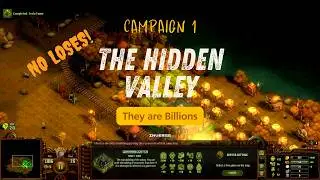They Are Billions Campaign #1 | THE HIDDEN VALLEY (No Losses!).
