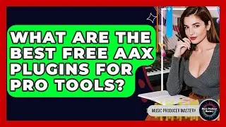 What Are The Best Free AAX Plugins For Pro Tools? - Music Producer Mastery