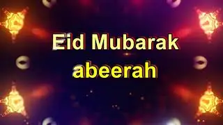 Abeerah Eid Mubarak Abeerah,Abeerah Name Status ,Abeerah