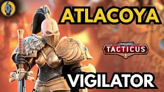 Atlacoya the Vigilator! Character Showcase - Warhammer 40,000: Tacticus!