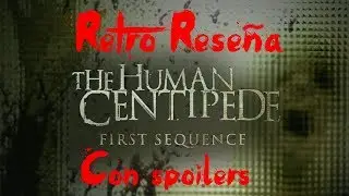 Reseña El Cien Pies Humano (Con Spoilers) | Penumbra XCV