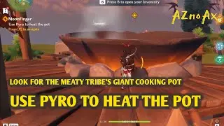 LOOK FOR THE MEATY TRIBE'S GIANT COOKING POT, USE PYRO TO HEAT THE POT | GENSHIN IMPACT