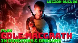 Play Cole MacGrath in Dungeons & Dragons (Infamous D&D 5E)
