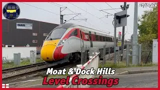 Moat & Dock Hills Level Crossings | 25/10/24