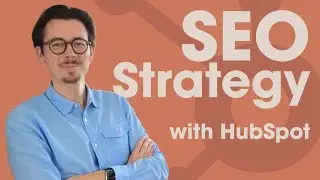 Improve Your SEO With HubSpot Content Clusters