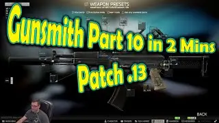 Gunsmith Part 10 Guide || Escape From Tarkov || Updated for Patch .13