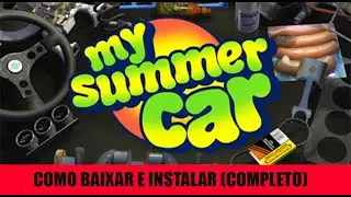 COMO BAIXAR E INSTALAR MY SUMMER CAR (2020 ATUALIZADO) COMPLETO