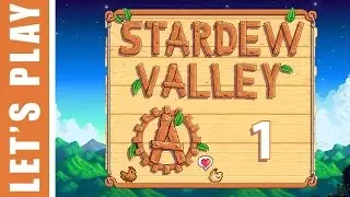 Stardew Valley Let's Play the Fancy Farm 1