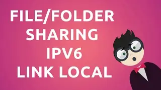 Share Files Using IPv6 : Link Local