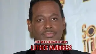 This Week in Black History: Luther Vandross