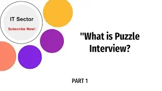 What is Puzzle Interview? Part-1