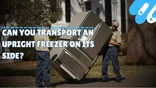 Can you transport an upright freezer on its side?