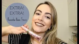Em primeira mão! Base Trezz - Primeiras Impressões