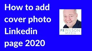 How to add cover photo Linkedin Conpany Page 2020