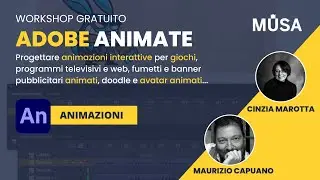 Workshop Completo Animate | Realizzare Animazioni con Maurizio Capuano  | Musa Formazione