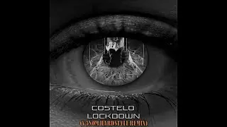 Costelo - Lockdown (V3N0M Hardstyle Remix)