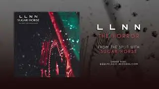 LLNN - The Horror