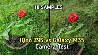 IQoo Z9S vs Galaxy M35 Camera Test video | IQoo Z9S vs Samsung galaxy M35 camera #cameratest