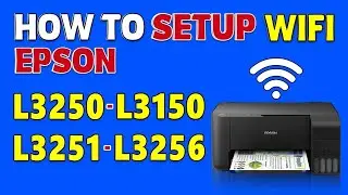 How to Set Up Wi-Fi on Epson L3150, L3250, and L3256 | Epson L3150, L3250 Wi-Fi Setup Tutorial
