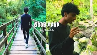 Doob Raha - Big Scratch | Official Music Video