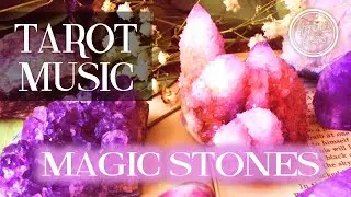 Relaxing music power MAGIC STONES - TAROT Lectura con poder de piedras mágicas