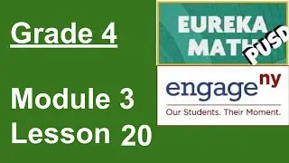 Eureka Math Grade 4 Module 3 Lesson 20