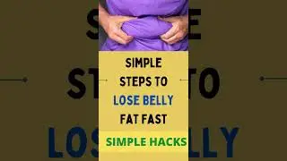 Simple Steps to Lose Belly Fat Fast
