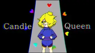 【Meme】Candle Queen - UnderEvil Nuonier backstory