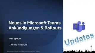 Teams User Group Meetup #29 - Microsoft Teams Neuigkeiten & Updates