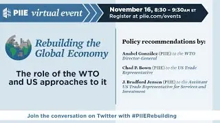 Rebuilding the Global Economy: Role of the WTO and US approaches to it