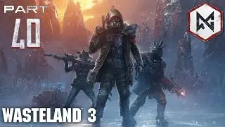 RustedGround plays Wasteland 3 | Blind CO-OP | Part 40