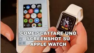 Come scattare uno screenshot su Apple Watch - Focus