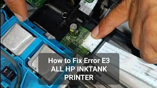 Hp inktank printer 319,516,5810,315,115,516,316,415,319,419,515 Error e3 fix || E3 error repair hp