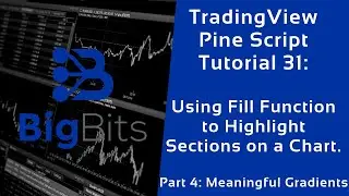 TradingView Pine Script Tutorial 31 - Using Fill Function on a Chart. Part 4: Meaningful Gradients