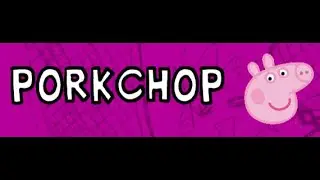Porkchop - The Worst Mod I've Ever Made [PLAYABLE]