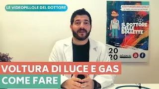 VOLTURA LUCE E GAS: COME FARE | Il Dottore delle Bollette