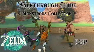 Tears Of The Kingdom | A Monstrous Collection V - Side Adventures | Walkthrough Guide