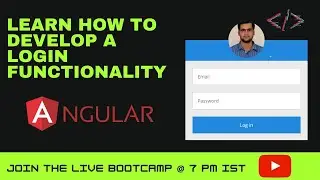 How to develop a Login functionality in Angular | Angular Bootcamp