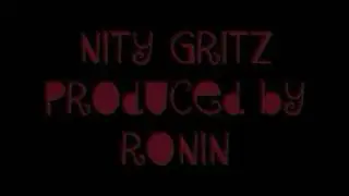 NIty Gritz Wake Up.wmv