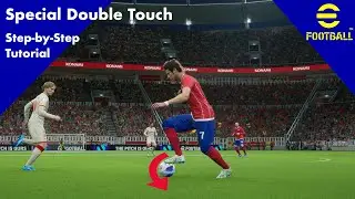 eFootball Special Double Touch Tutorial | Step by Step Tutorial - Become A Dribble King!!!