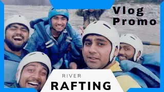 Beas River Rafting | Kullu Manali Vlog | Promo