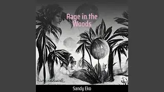 Rage in the Woods