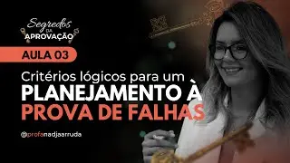Aula 03: Os Segredos da Aprovação 🔑