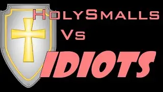 HolySmalls Vs Idiots Vol2 Corona is a Fraud to TAKE Your Money