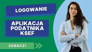 Logowanie do Aplikacji Podatnika KSeF