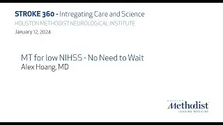 MT for low NIHSS - No Need to Wait