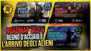Fallout 76 [Roadmap 2021] - REGNO D'ACCIAIO E L'ARRIVO DEGLI ALIENI!