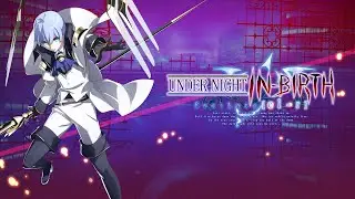 UNDER NIGHT IN-BIRTH Exe:Late[cl-r] - Londrekia Trailer