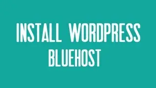 Install Wordpress On Bluehost