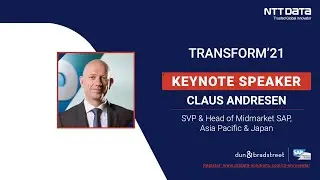 Transform'21 Keynote by Mr. Claus Anderson, SVP & Head of Midmarket SAP, Asia Pacific & Japan